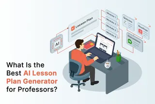 What Is the Best AI Lesson Plan Generator for Professors?