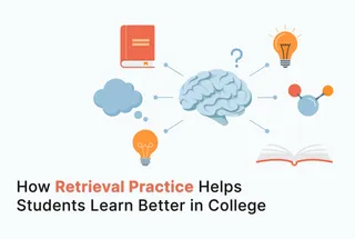 How Retrieval Practice Helps Students Learn Better in College